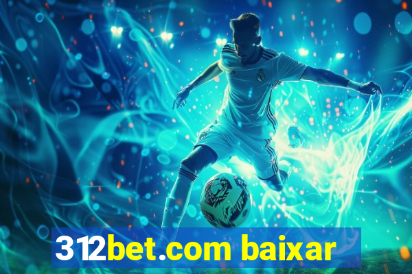 312bet.com baixar